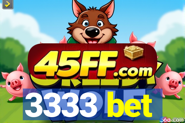 3333 bet